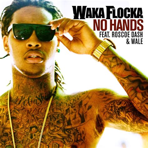 wale no hands|no hands waka flocka flame.